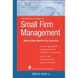 The Architect's Guide to Small Firm Management: Making Chaos Work for Your Small Firm - Hardcover