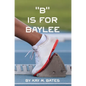 "B" is for Baylee - Hardcover