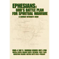Ephesians: God's Battle Plan for Spiritual Warfare: A Combat Veteran's View - Paperback