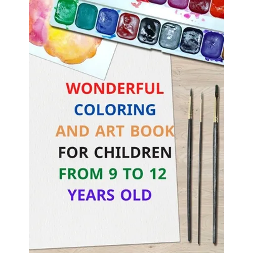 wonderful coloring and art book for children from 9 to 12 years old: 8.5 x 11 inch 21.59 x 27.94 cm 20 pages drawing notebook pattern designe in matte - Paperback