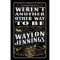 Weren't Another Other Way to Be - Paperback