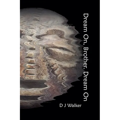 Dream On, Brother. Dream On - Paperback
