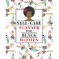 Self-Care Planner for Black Women: 1 Year Daily Self care/Mental Health planner for Black Women: Daily Self-care Log Mood Tracker Daily Task Planner A - Paperback