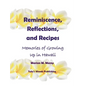 Reminiscence, Reflections, and Recipes: Memories of Growing up in Hawaii - Hardcover