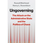 Ungoverning: The Attack on the Administrative State and the Politics of Chaos - Hardcover