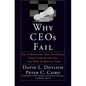 Why Ceos Fail: The 11 Behaviors That Can Derail Your Climb to the Top--And How to Manage Them - Hardcover