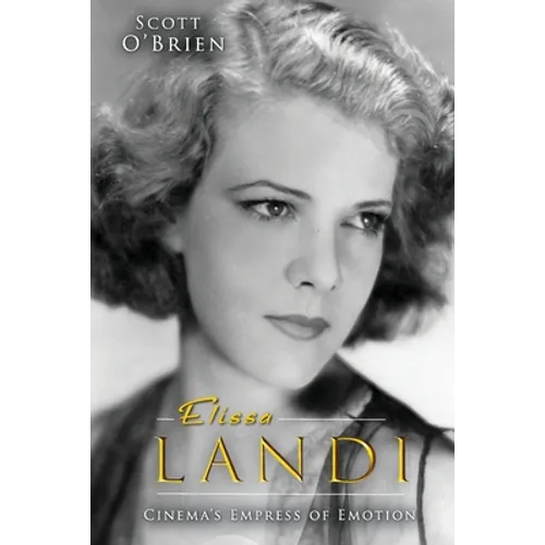 Elissa Landi: Cinema's Empress of Emotion - Paperback