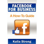 Facebook for Business: A How-To Guide - Paperback