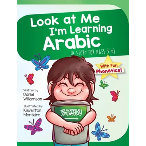Look At Me I'm Learning Arabic: A Story For Ages 3-6 - Paperback