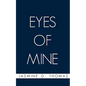 Eyes of Mine - Paperback