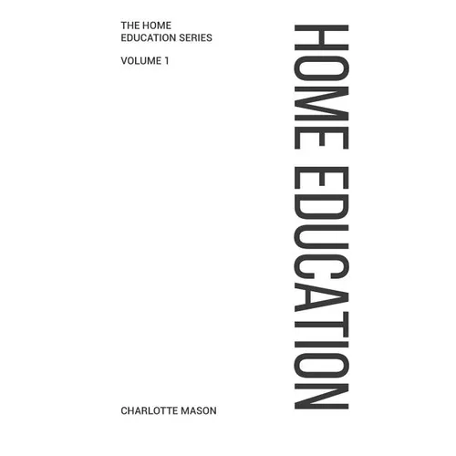 Charlotte Mason's Home Education - Paperback