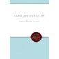 These Are Our Lives - Paperback