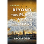 Beyond This Place of Wrath and Tears - Hardcover