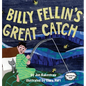 Billy Fellin's Great Catch - Hardcover