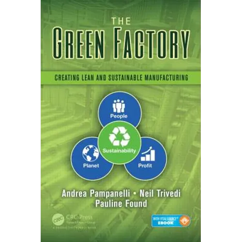 The Green Factory: Creating Lean and Sustainable Manufacturing - Hardcover