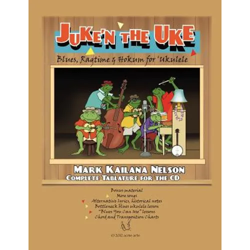 Juke'n The Uke: Blues, Ragtime & Hokum for 'Ukulele: Complete Tablature for the CD & More - Paperback