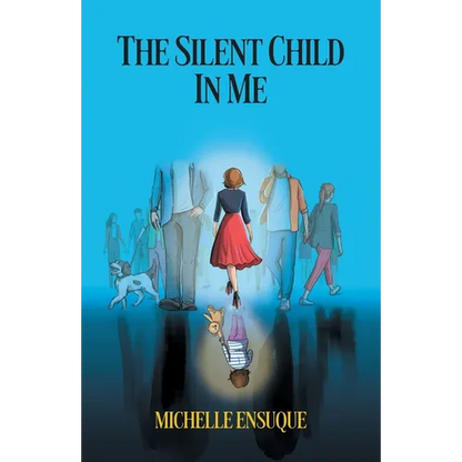 The Silent Child in Me - Paperback