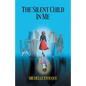 The Silent Child in Me - Paperback