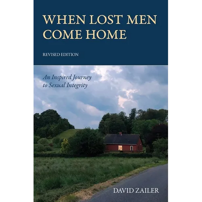 When Lost Men Come Home: An Inspired Journey to Sexual Integrity - Paperback