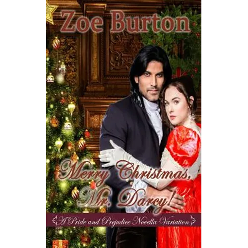 Merry Christmas, Mr. Darcy!: A Pride & Prejudice Novella Variation - Paperback