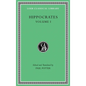 Hippocrates, Volume I: Ancient Medicine. Airs, Waters, Places. Epidemics 1 and 3. the Oath. Precepts. Nutriment - Hardcover