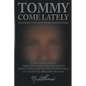 Tommy Come Lately - Paperback