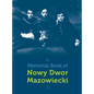 Memorial Book of Nowy-Dwor: Nowy Dwor Mazowiecki, Poland - Hardcover