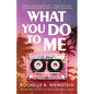 What You Do to Me - Paperback