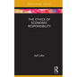 The Ethics of Economic Responsibility - Hardcover