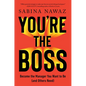 You're the Boss: Become the Manager You Want to Be (and Others Need) - Hardcover