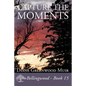 Capture the Moments - Paperback