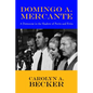 Domingo A. Mercante: A Democrat in the Shadow of Pern and Evita - Hardcover