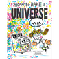 How to Bake a Universe - Hardcover