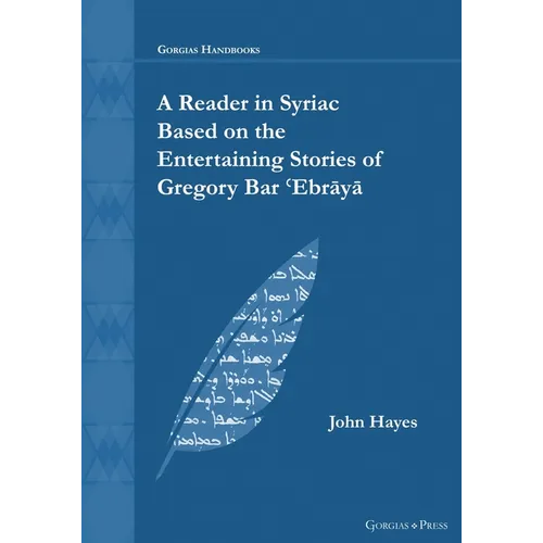 A Reader in Syriac Based on the Entertaining Stories of Gregory Bar ʿEbrāyā - Paperback