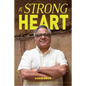 A Strong Heart: An Autobiography in Progress - Paperback