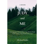 Judy and Me: Growing up in North Sydney, Cape Breton Island, God's Country, Nova Scotia in the 1950s. What a Memory!! - Paperback