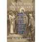 What Did Jesus Mean? - Paperback