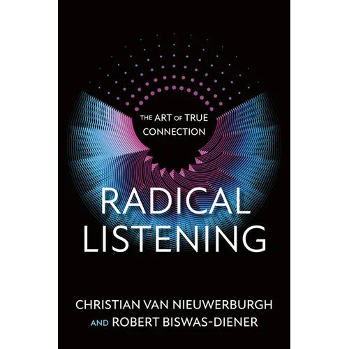 Radical Listening: The Art of True Connection - Paperback