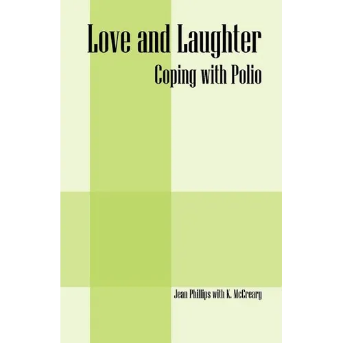 Love and Laughter: Coping With Polio - Paperback