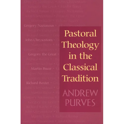 Pastoral Theology in the Classical Tradition - Paperback