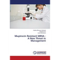 Mupirocin Resistant MRSA - A New Threat in Management - Paperback