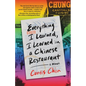 Everything I Learned, I Learned in a Chinese Restaurant: A Memoir - Hardcover