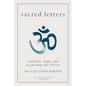 Sacred Letters: Sanskrit, Yoga, and Awakening the Divine - Paperback