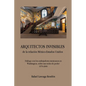 ARQUITECTOS INVISIBLES de la relación México-Estados Unidos. Diálogo con los embajadores mexicanos en Washington, sobre sus redes de poder (1970-2000) - Paperback