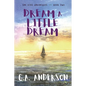 Dream a Little Dream - Paperback