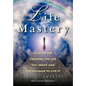 Life Mastery: Creating the Life You Want and the Courage to Live it - Paperback