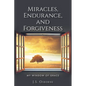 Miracles, Endurance, and Forgiveness: My Window of Grace - Paperback
