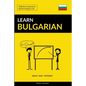 Learn Bulgarian - Quick / Easy / Efficient: 2000 Key Vocabularies - Paperback