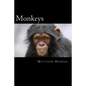 Monkeys: A Fascinating Book Containing Monkey Facts, Trivia, Images & Memory Recall Quiz: Suitable for Adults & Children - Paperback