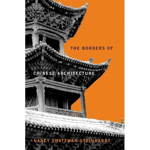 The Borders of Chinese Architecture - Hardcover